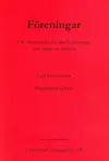 Föreningar : om ekonomiska och ideella föreningar samt något om stiftelser; Carl Hemström, Magdalena Giertz; 2011