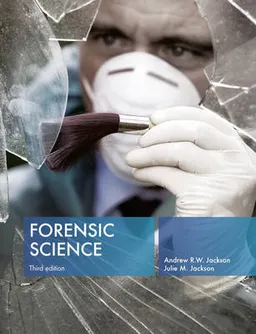 Forensic Science; Andrew R.W. Jackson, Julie M. Jackson; 2011