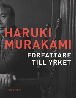 Författare till yrket; Haruki Murakami; 2017