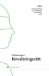 Författningar i förvaltningsrätt : 2014:1; Michaela Ribbing, Lena Sandström, Åsa Örnberg; 2014