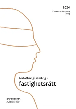 Författningssamling i fastighetsrätt : 2024; Elisabeth Ahlinder; 2024