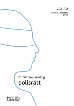 Författningssamling i polisrätt :  2021/2022; Andreas Anderberg; 2021