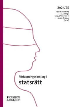 Författningssamling i statsrätt; Hedvig Bernitz, Jaan Paju, Lena Sandström, Karin Åhman; 2024