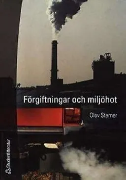 Förgiftningar och miljöhot; Olov Sterner; 2003