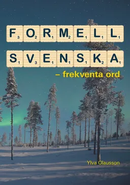 Formell svenska : frekventa ord; Ylva Olausson; 2019