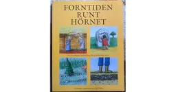 Forntiden runt hörnet; Jonathan Lindström; 2008