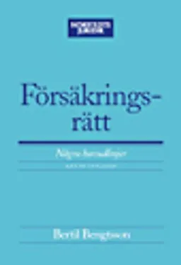 Försäkringsrätt : Några huvudlinjer; Bertil Bengtsson; 2005