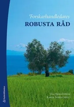 Forskarhandledares robusta råd; Åsa Bergenheim, Karin Ågren, Roger Qvarsell, Stefan Einhorn, Göran Westman, Margaretha Fahlgren, Eva Lundgren, Olle Häggström, Jitka Lindén, Lars Bläckberg, Lisbeth Lundahl, Lars Rask, Sverker Jullander, Efva Lilja; 2008