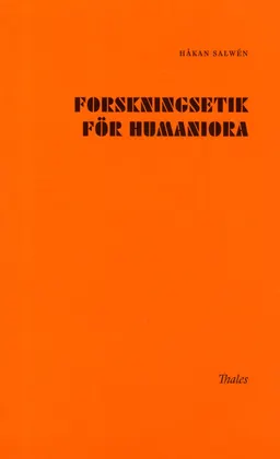 Forskningsetik för humaniora; Håkan Salwén; 2017