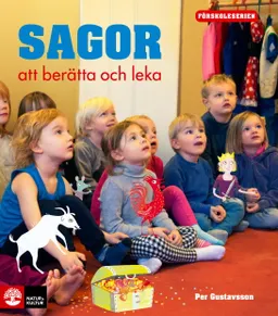 Förskoleserien Sagor att berätta och leka; Per Gustavsson; 2014