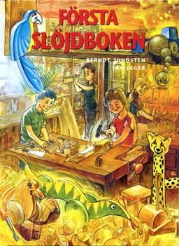 Första slöjdboken; Berndt Sundsten; 2004