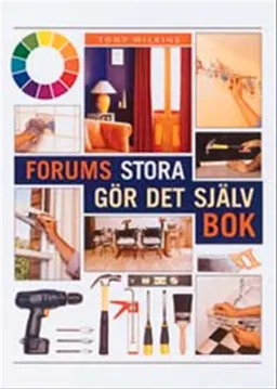 Forums stora gör det själv-bok; Tony Wilkins; 2002