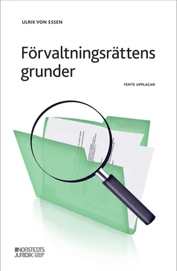 Förvaltningsrättens grunder; Ulrik von Essen; 2022