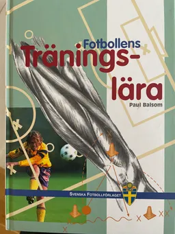 Fotbollens träningslära; Paul D. Balsom; 2000