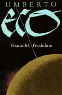 Foucault's Pendulum; Umberto Eco; 1990