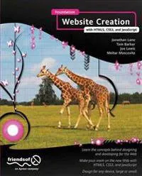 Foundation Website Creation with HTML5, CSS3, and JavaScript; Joe Lewis, Jonathan Lane, Meitar Moscovitz, Tom Barker; 2012