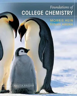 Foundations of College Chemistry; Morris Hein, Susan Arena; 2006