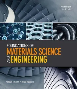 Foundations of Materials Science and Engineering (in SI Units); William Smith; 2010