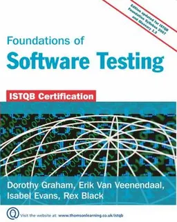 Foundations of Software Testing: Istqb Certification. Dorothy Graham ... [Et Al.]; Dorothy Graham; 2009