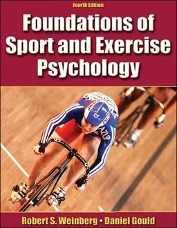 Foundations of Sport and Exercise Psychology; Robert Stephen Weinberg, Daniel Gould; 2007