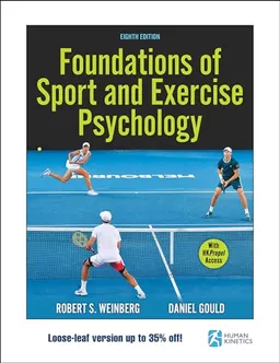 Foundations of sport and exercise psychology; Robert S. Weinberg; 2024