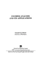 Fourier Analysis and Its Applications; Sherman Folland, Gerald B. Folland; 1992