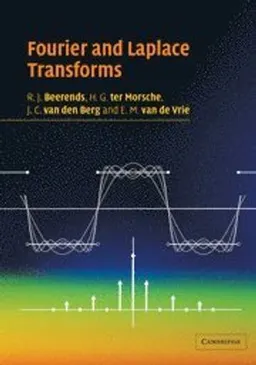 Fourier and Laplace transforms; R. J. Beerends; 2003