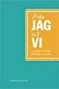 Från jag till vi : grupputveckling i förskola och skola; Gunilla Guvå; 2005