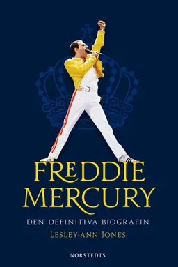 Freddie Mercury : den definitiva biografin; Lesley-Ann Jones; 2012