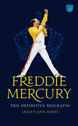 Freddie Mercury : den definitiva biografin; Lesley-Ann Jones; 2013