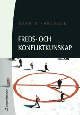 Freds- och konfliktkunskap; Svante Karlsson; 2004