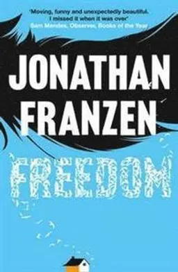 Freedom; Jonathan Franzen; 2011