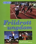 Friidrott för ungdom 10-14 år; Håkan Widlund; 2001