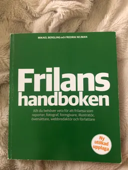 Frilanshandboken; Mikael Bergling, Fredrik Nejman; 2018