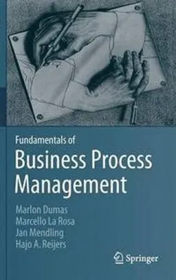 Fundamentals of business process management; Marlon Dumas; 2013