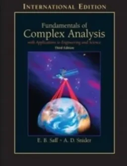 Fundamentals of complex analysis : with applications to engineering and science; Edward Barry Saff; 2003