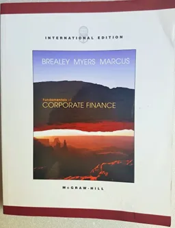 Fundamentals of corporate finance / Richard A. Brealey, Stewart C. Myers, Alan J. Marcus; Richard A. Brealey, Stewart C. Myers, Alan J. Marcus; 2004