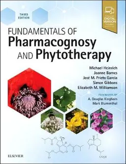 Fundamentals of pharmacognosy and phytotherapy; Michael Heinrich; 2018