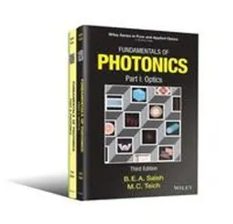 Fundamentals of Photonics; Bahaa E. A. Saleh; 2019