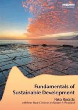 Fundamentals of Sustainable Development; Niko Roorda; 2012