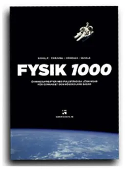 Fysik 1000; Christer Schale, Sven Hörbeck, Lars Fraenkel, Per Uno Ekholm; 2007