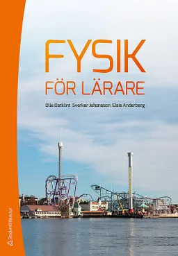 Fysik för lärare; Olle Östklint, Sverker Johansson, Elsie Anderberg; 2012