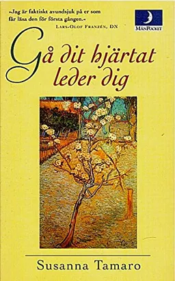 Gå dit hjärtat leder dig; Susanna Tamaro; 1997