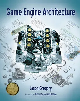 Game Engine Architecture; Jason Gregory, Jeff Lander, Matt Whiting; 2009