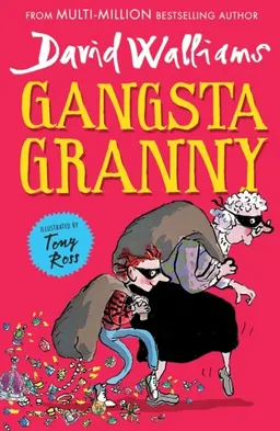 Gangsta Granny; David Walliams; 2013