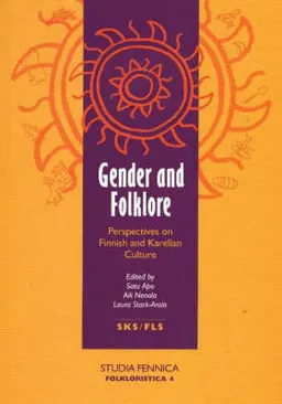 Gender and Folklore; Satu Apo, Aili Nenola, Aili Nenola-Kallio, Laura Stark-Arola; 1998