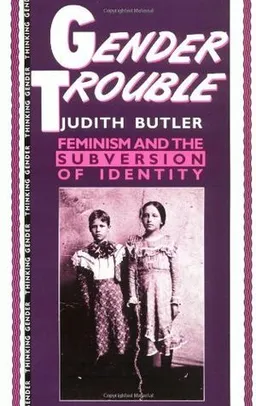 Gender Trouble; Judith Butler; 1999