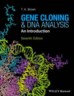 Gene Cloning and DNA Analysis; Terry Brown; 2016