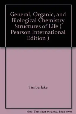 General, Organic and Biological Chemistry; Karen C. Timberlake; 2007