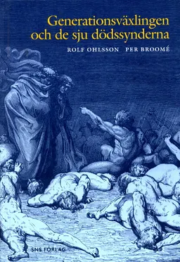 Generationsväxlingen och de sju dödssynderna-om ålder,kompetens och organis; Rolf Ohlsson, Per Broomé; 2003